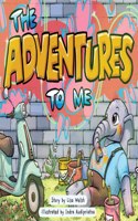 The Adventures To Me