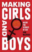 Making Girls and Boys: Inside the Science of Sex