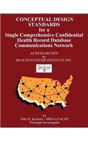 Conceptual Design Standards for a Single Comprehensive Confidential Health Record Database Communications Network