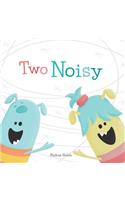 Two Noisy