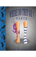 Where Do They Go? Part 2