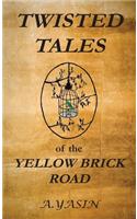 Twisted Tales of the Yellow Brick Road