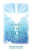 Mosque to the Cross