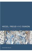 Hegel, Freud and Fanon