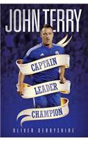 John Terry - Captain, Leader, Champion