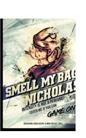 Smell My Bag! Nicholas