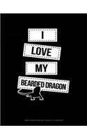 I Love My Bearded Dragon