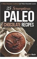 25 Scrumptious Paleo Chocolate Recipes