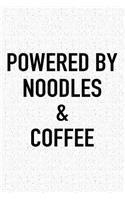 Powered by Noodles and Coffee