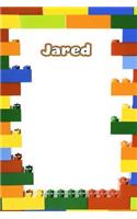 Jared: Personalized Building Brick Handwriting Practice Paper Journal, Diary Notebook, Log Featuring 120 Pages 6x9