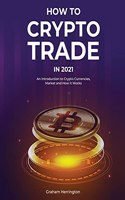 How to Trade Crypto in 2021