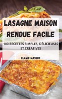 Lasagne Maison Rendue Facile