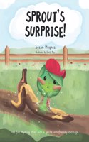 Sprout's Surprise!