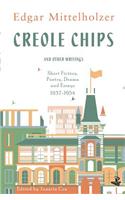 Creole Chips & Other Writings: Fiction, Poetry and Articles by Edgar Mittelholzer