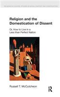 Religion and the Domestication of Dissent