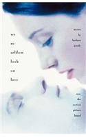 We So Seldom Look on Love