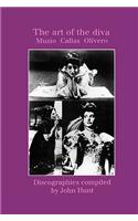 The Art of the Diva. 3 Discographies. Claudia Muzio, Maria Callas, Magda Olivero. [1997].