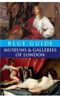 Blue Guide Museums and Galleries of London