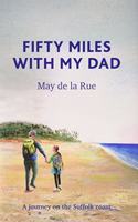 Fifty Miles with my Dad