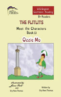 FLITLITS, Meet the Characters, Book 13, Ozzie Mo, 8+Readers, U.S. English, Confident Reading