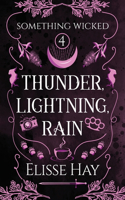 Thunder, Lightning, Rain