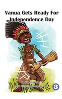 Vanua Gets Ready For Independence Day