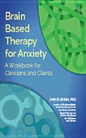 Brain Based Therapy for Anxiety