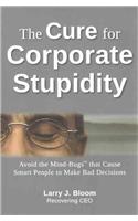 Cure for Corporate Stupidity