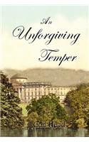 An Unforgiving Temper