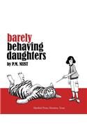 Barely Behaving Daughters