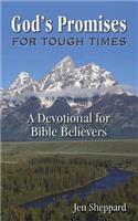 God's Promises for Tough Times: A Devotional for Bible Believers