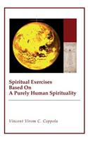 Spiritual Exercises Based On A Purely Human Spirituality