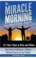 Miracle Morning for Real Estate Agents: It's Your Time to Rise and Shine