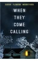 When They Come Calling