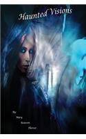 Haunted Visions