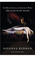The Dream Journal of Amanda J. Wilde: The Year of My Death