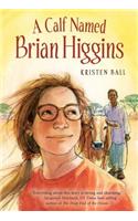 Calf Named Brian Higgins