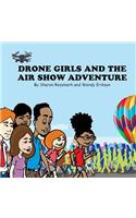Drone Girls And The Air Show Adventure