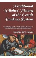 Traditional Witches' History of the Occult Banking System