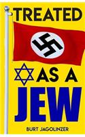 Treated as a Jew