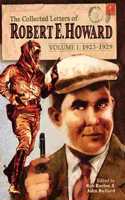 Collected Letters of Robert E. Howard, Volume 1