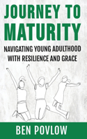 Journey to Maturity
