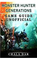 Monster Hunter Generations Game Guide Unofficial