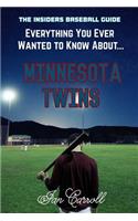 Everything You Ever Wanted to Know About Minnesota Twins