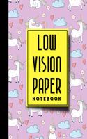 Low Vision Paper Notebook: Low Vision Book, Low Vision Notebook Paper, Cute Unicorns Cover, 8.5" x 11", 200 pages(83 Low Vision Paper Notebooks)