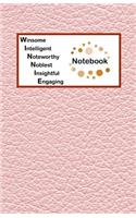 Winsome Intelligent Noteworthy Noblest Insightful Engaging Notebook