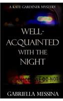 Well-Acquainted with the Night