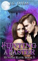 Hunting A Master
