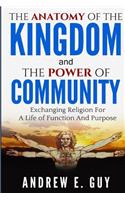 Anatomy of The Kingdom and The Power of Community