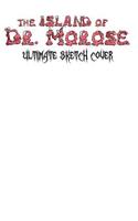 The Island of Dr. Morose Ultimate Sketch Cover